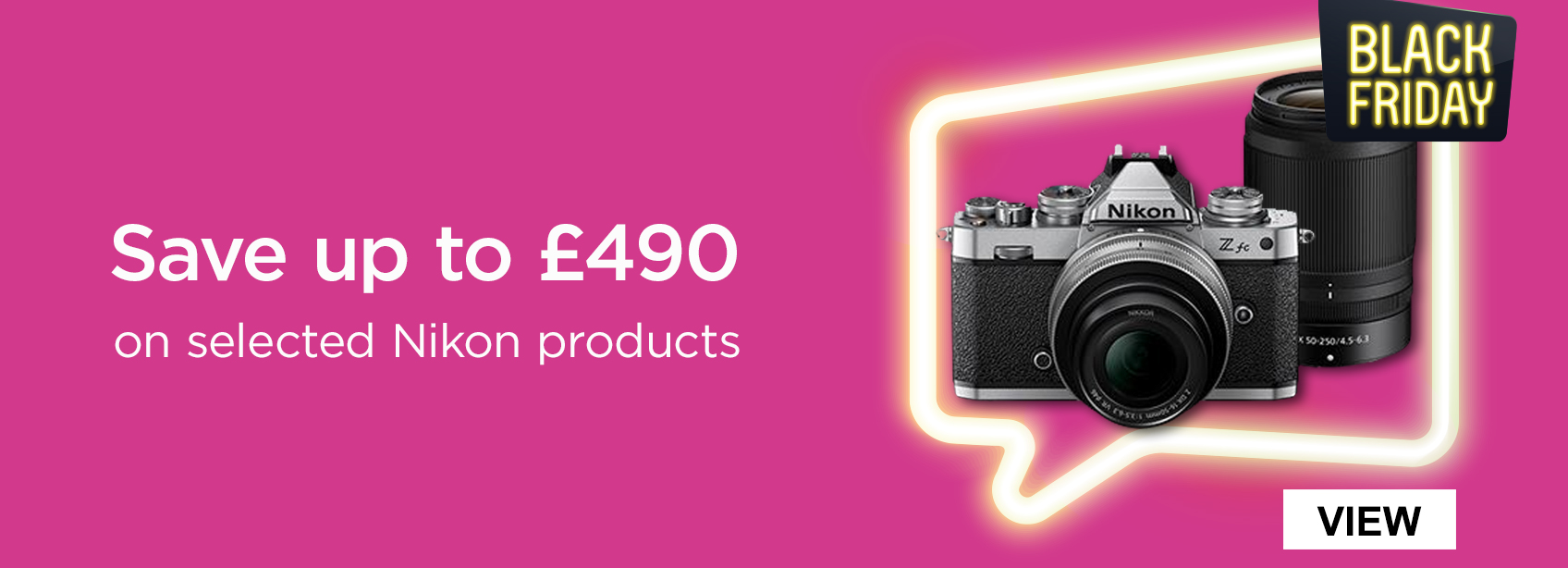 Save up to £490 on selected Nikon products