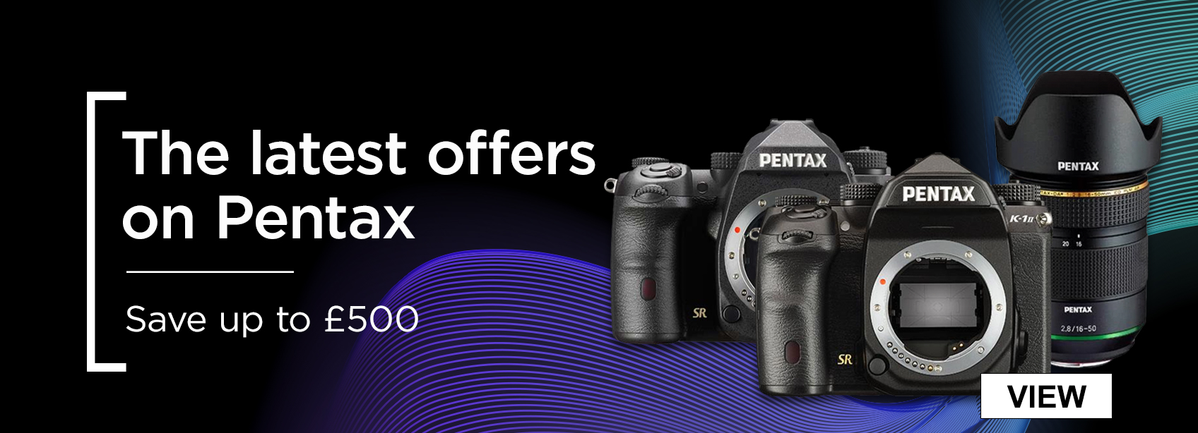 The latest offers on Pentax - Save up to £500