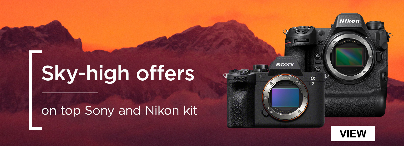 Sky-high offers on top Sony and Nikon kit