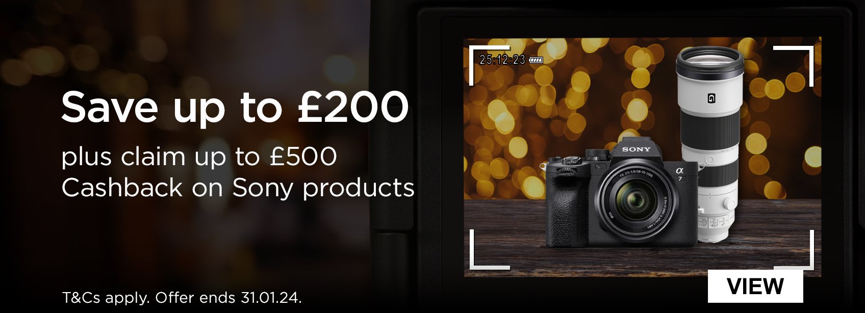 Save up to £200, plus claim up to £500 cashback on sony products. t's and c's apply. offer ends 31.1.24