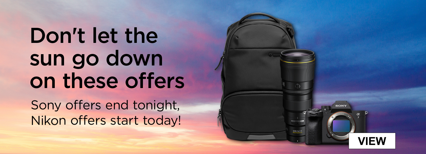 Don't let the sun go down on these offers. Sony offers end tonight, nikon offers start today!