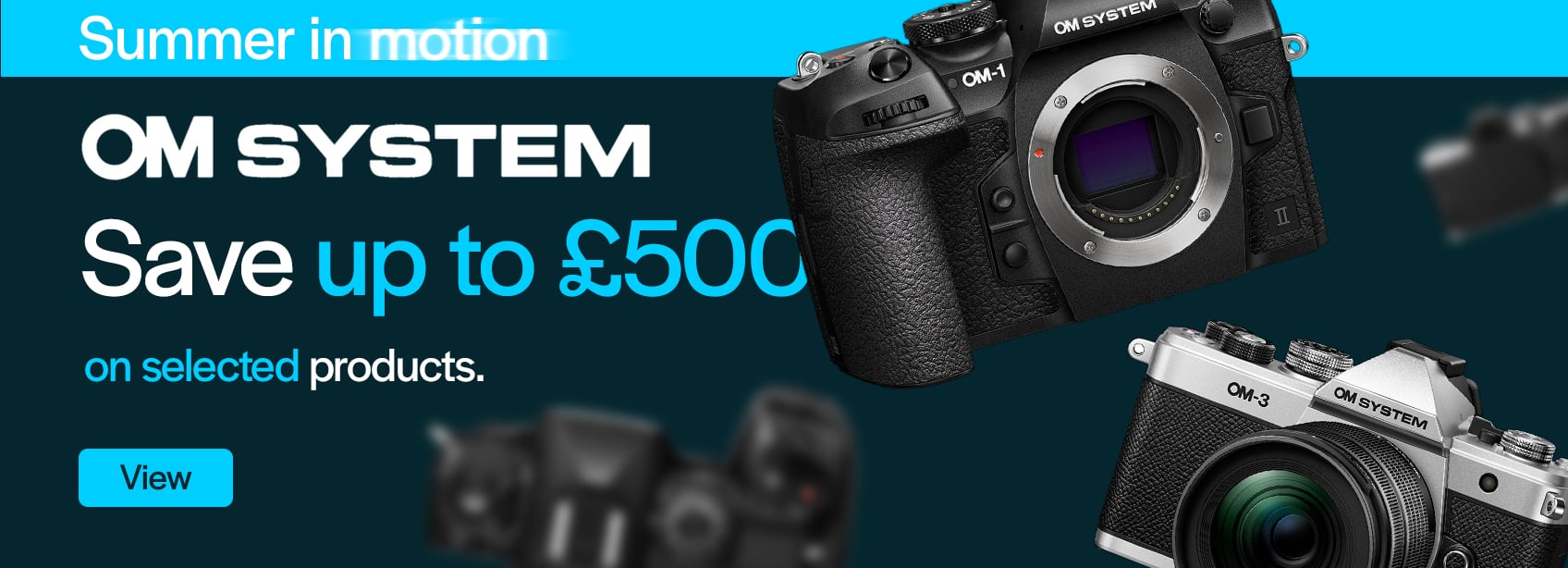 OM SYSTEM save up to £500 on selected products