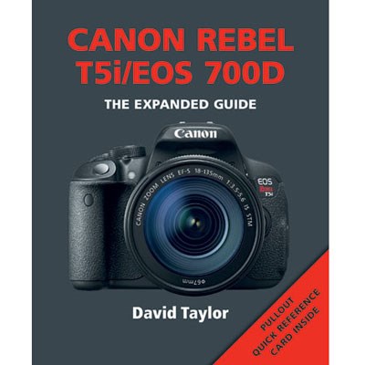 The Expanded Guide - Canon Rebel T5i/EOS 700D