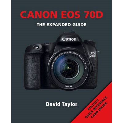 The Expanded Guide - Canon EOS 70D