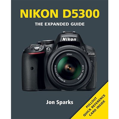 The Expanded Guide - Nikon D5300