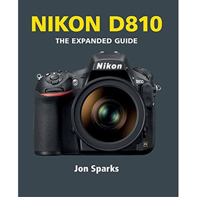 The Expanded Guide - Nikon D810