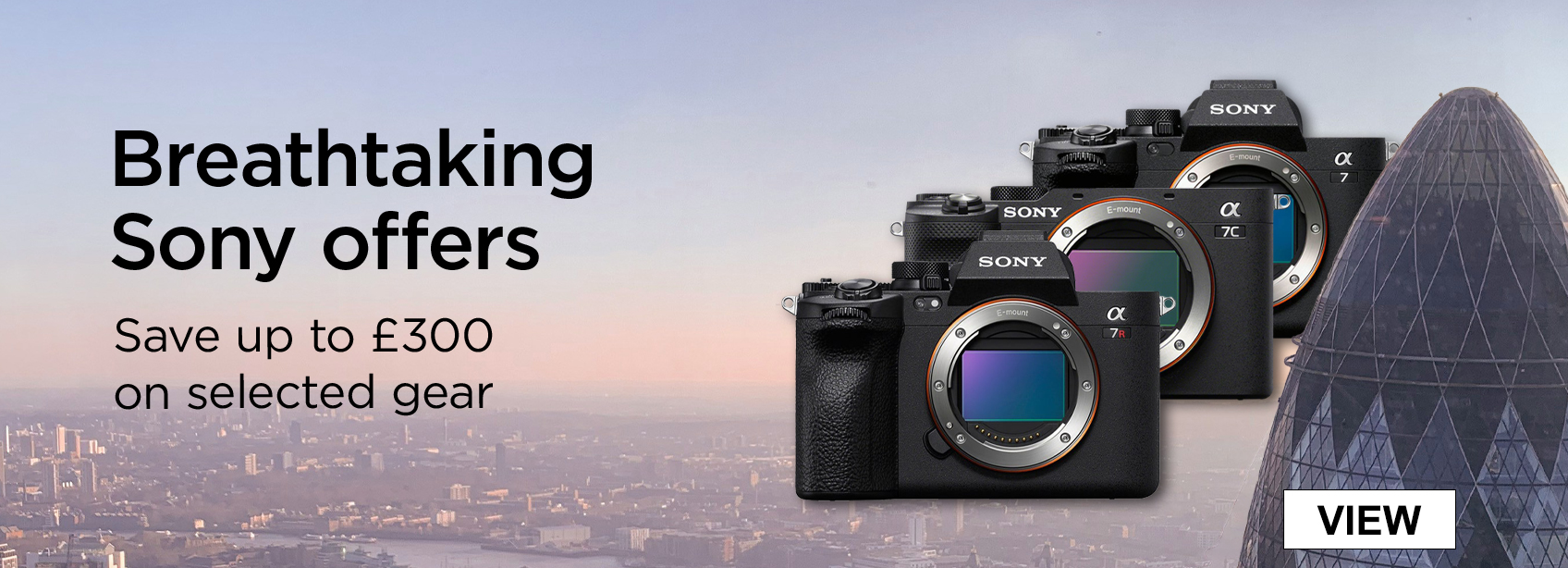 Breathtaking Sony Offers. Save up to £300 on selected gear