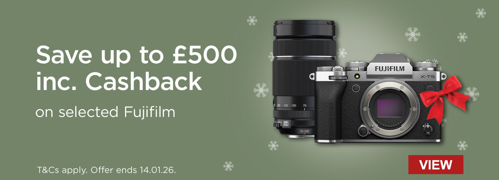 Save up to £500 inc. Cashback on Selected Fujifilm. T&Cs apply. Offer ends 14.01.16